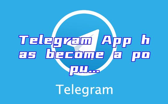 Telegram App has become a popu...