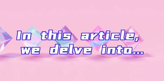 In this article, we delve into...